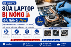 Sửa laptop bị nóng Đà Nẵng – Vệ sinh tản nhiệt, thay keo tản nhiệt