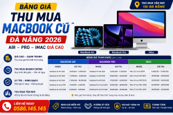 Bảng Giá Thu Mua Macbook Cũ Đà Nẵng 2026 – Air, Pro, iMac Giá Cao