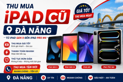 Bảng giá thu mua iPad cũ Đà Nẵng 2026 – Pro, Air, Mini, Gen