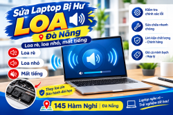 Sửa laptop bị hư loa Đà Nẵng – Loa rè, loa nhỏ, mất tiếng